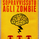 Diario Di Un Sopravvissuto Agli Zombie… che purtroppo non è andato perso