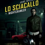 Lo Sciacallo – Nightcrawler, tra schermo e realtà